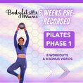 Load image into Gallery viewer, Pilates (Phase 1 )

