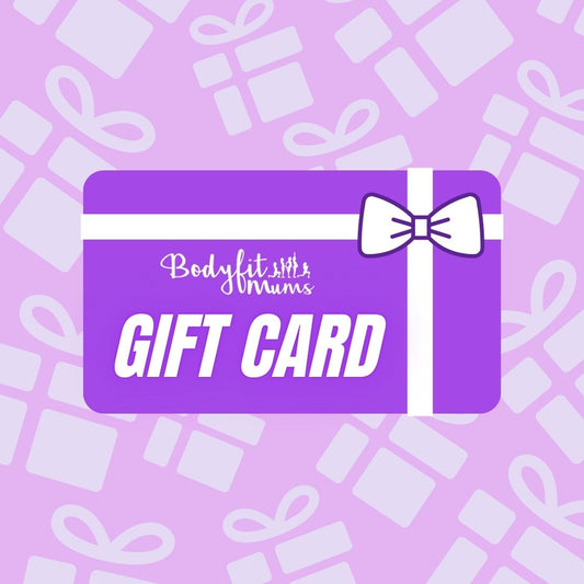 Bodyfit Mums Gift Card